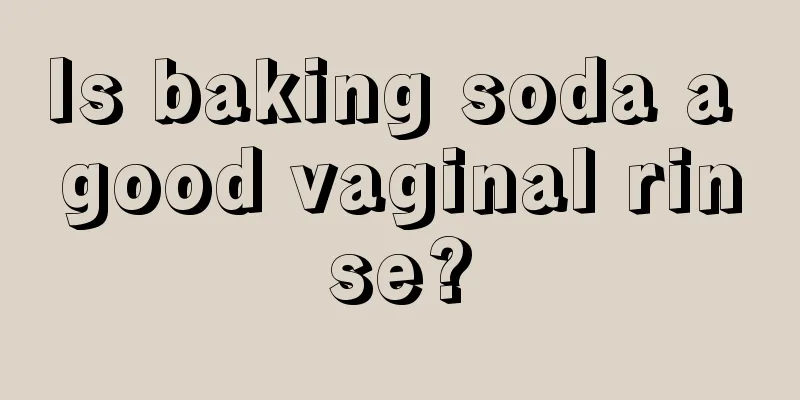 Is baking soda a good vaginal rinse?