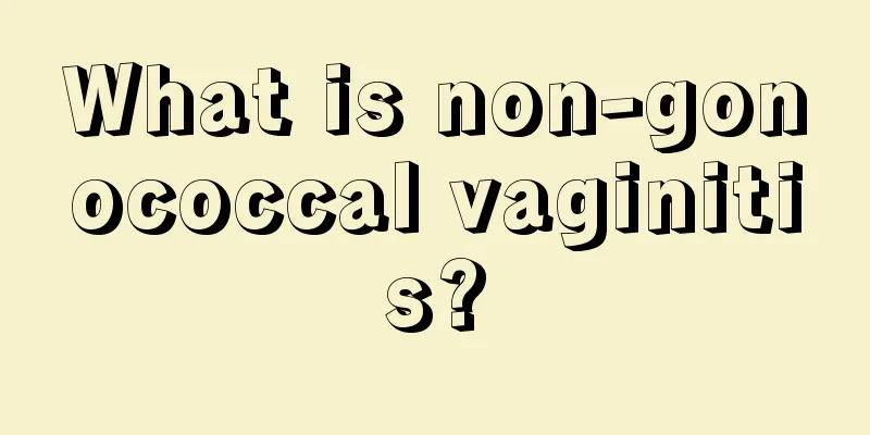 What is non-gonococcal vaginitis?