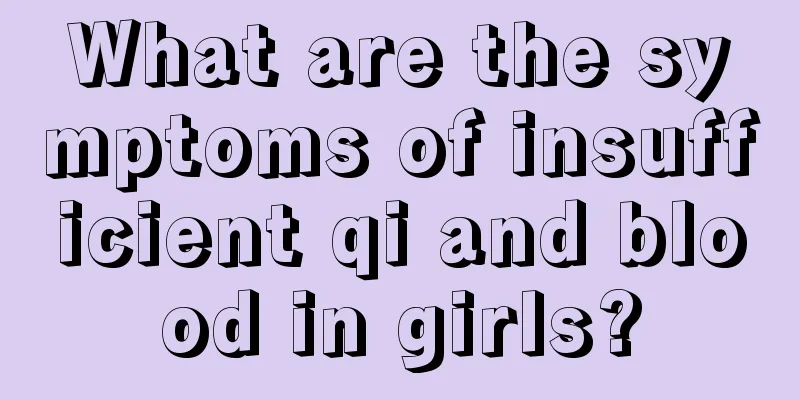 What are the symptoms of insufficient qi and blood in girls?