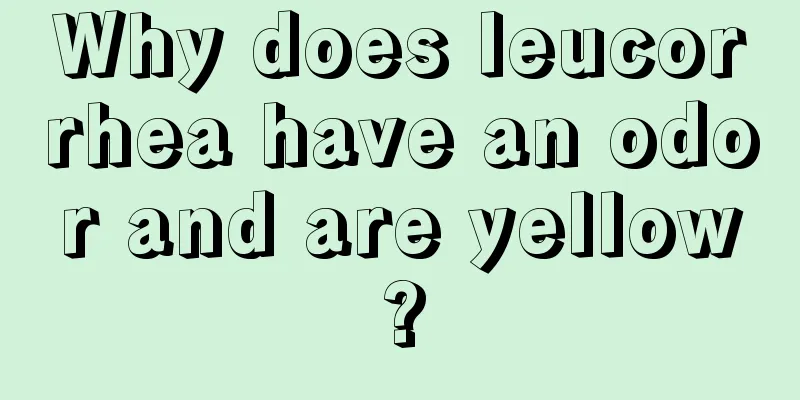 Why does leucorrhea have an odor and are yellow?