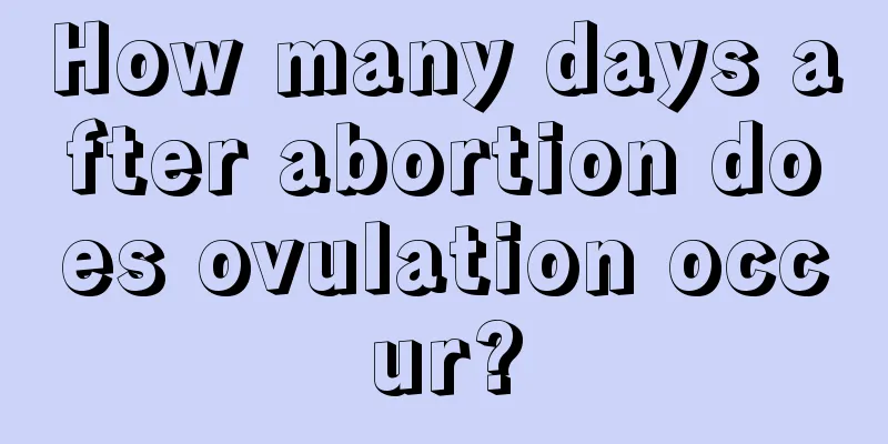 How many days after abortion does ovulation occur?