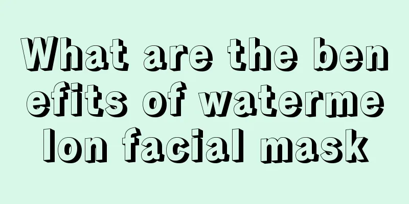 What are the benefits of watermelon facial mask