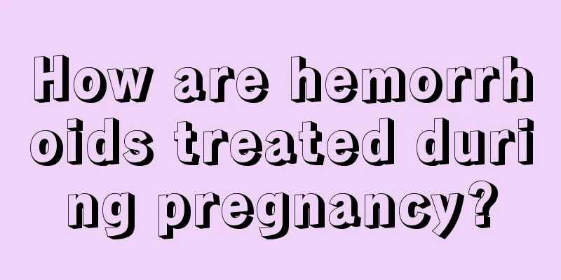 How are hemorrhoids treated during pregnancy?