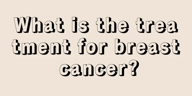 What is the treatment for breast cancer?