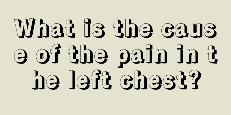 What is the cause of the pain in the left chest?