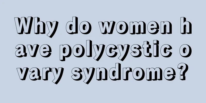 Why do women have polycystic ovary syndrome?