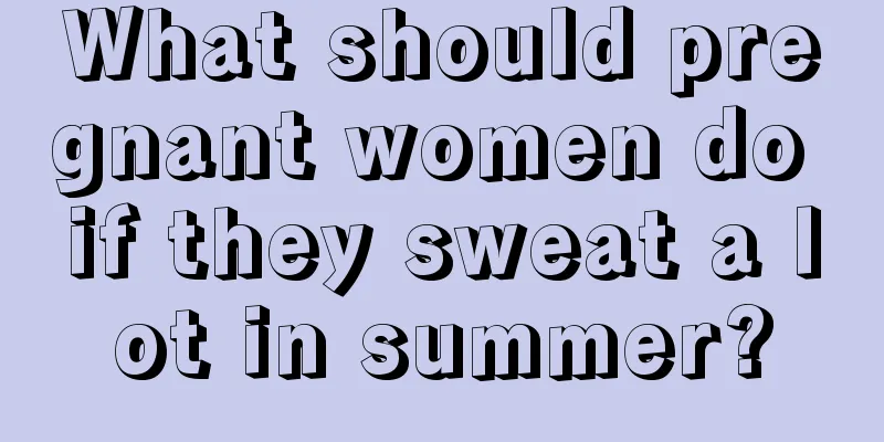 What should pregnant women do if they sweat a lot in summer?