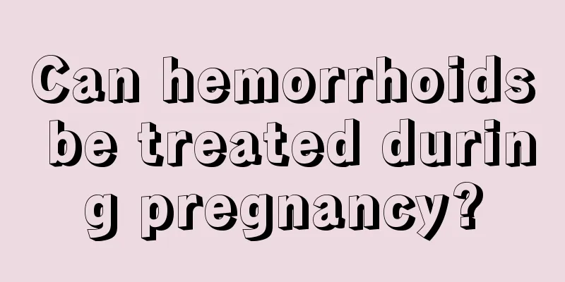 Can hemorrhoids be treated during pregnancy?