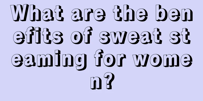 What are the benefits of sweat steaming for women?