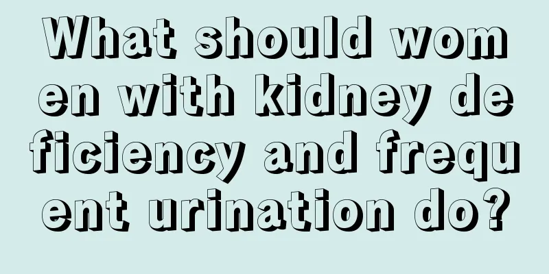 What should women with kidney deficiency and frequent urination do?