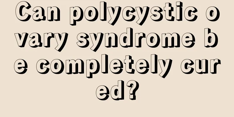 Can polycystic ovary syndrome be completely cured?