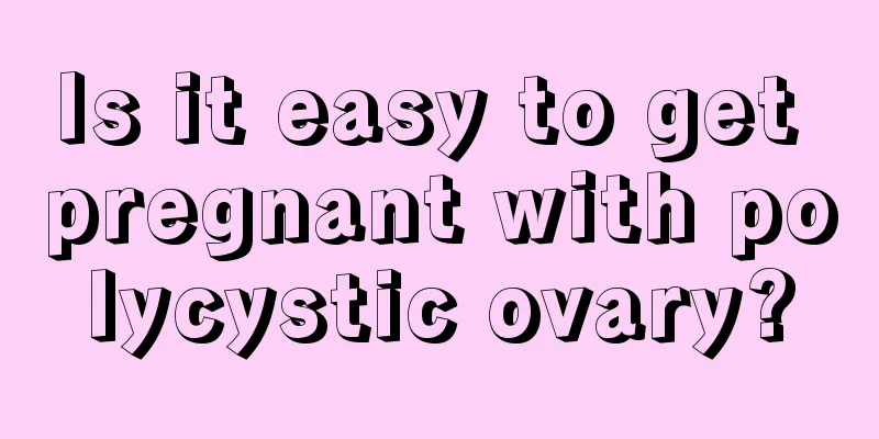 Is it easy to get pregnant with polycystic ovary?