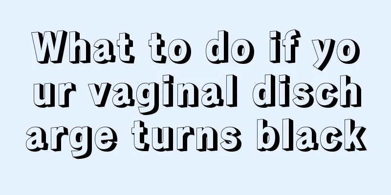 What to do if your vaginal discharge turns black