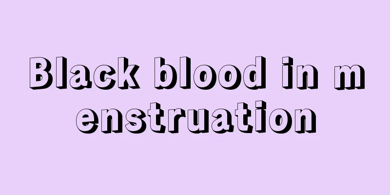 Black blood in menstruation