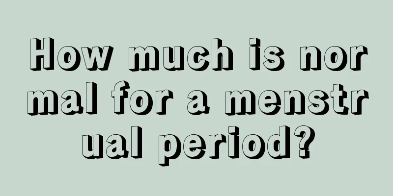 How much is normal for a menstrual period?