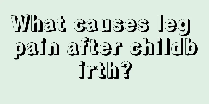 What causes leg pain after childbirth?