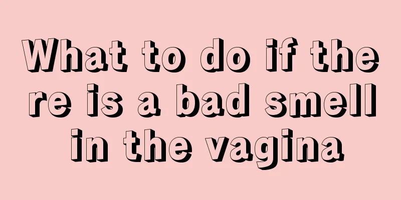 What to do if there is a bad smell in the vagina