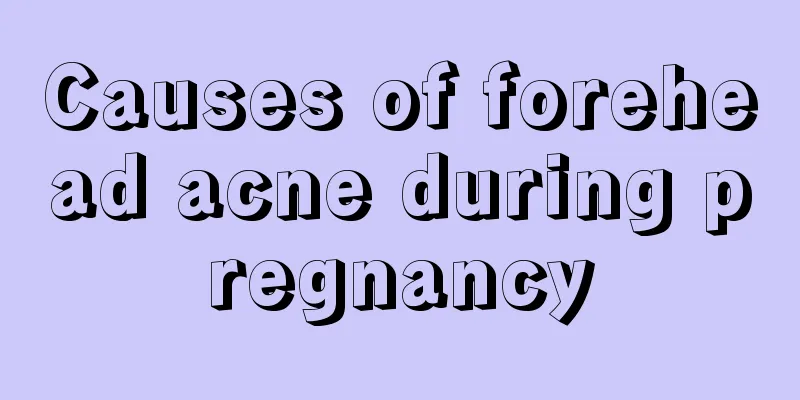 Causes of forehead acne during pregnancy