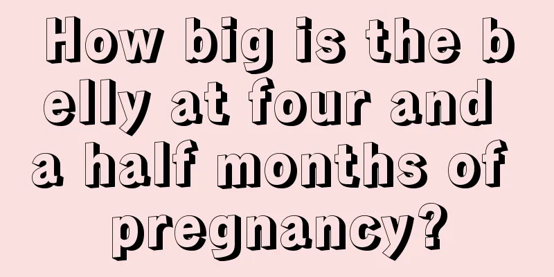 How big is the belly at four and a half months of pregnancy?