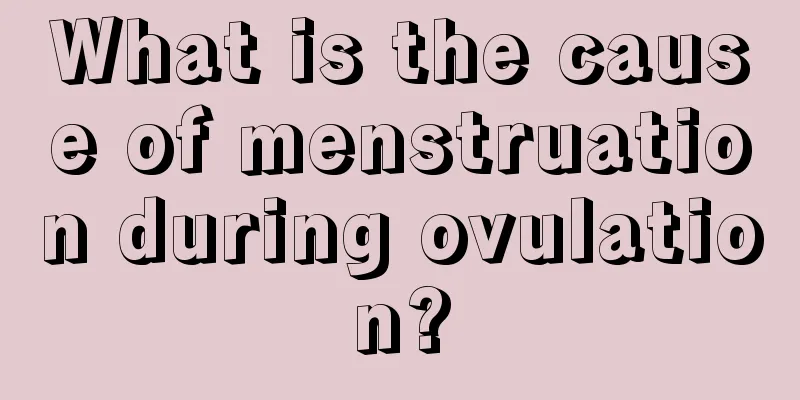 What is the cause of menstruation during ovulation?