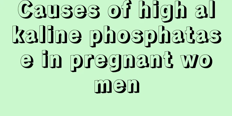 Causes of high alkaline phosphatase in pregnant women