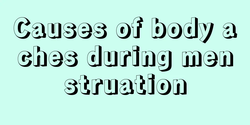 Causes of body aches during menstruation