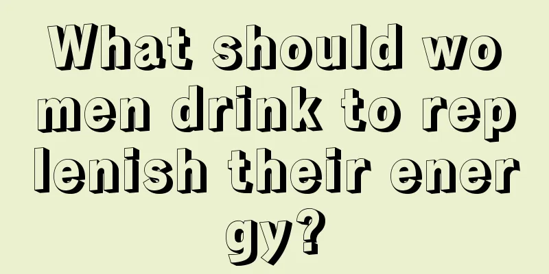 What should women drink to replenish their energy?