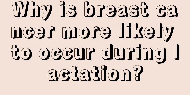 Why is breast cancer more likely to occur during lactation?