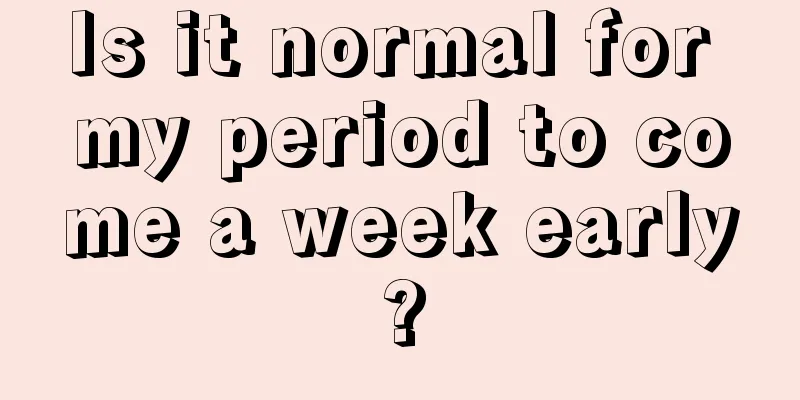 Is it normal for my period to come a week early?