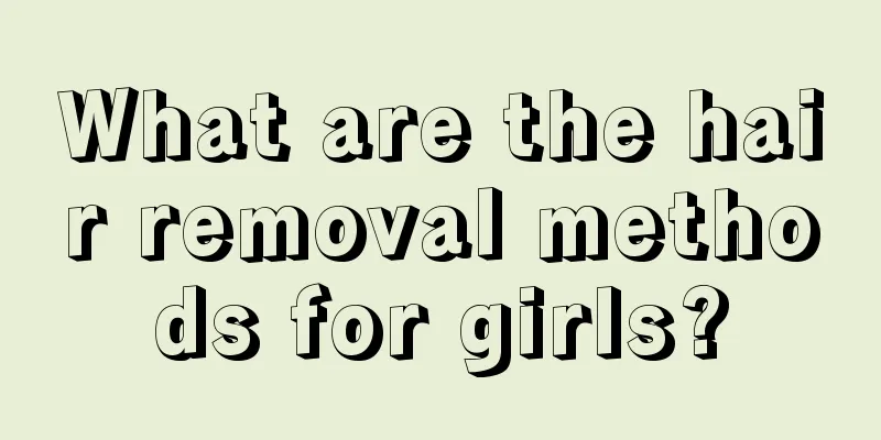 What are the hair removal methods for girls?