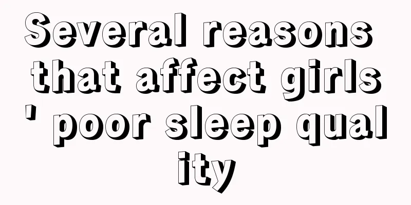 Several reasons that affect girls' poor sleep quality