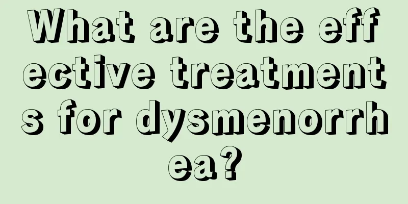 What are the effective treatments for dysmenorrhea?