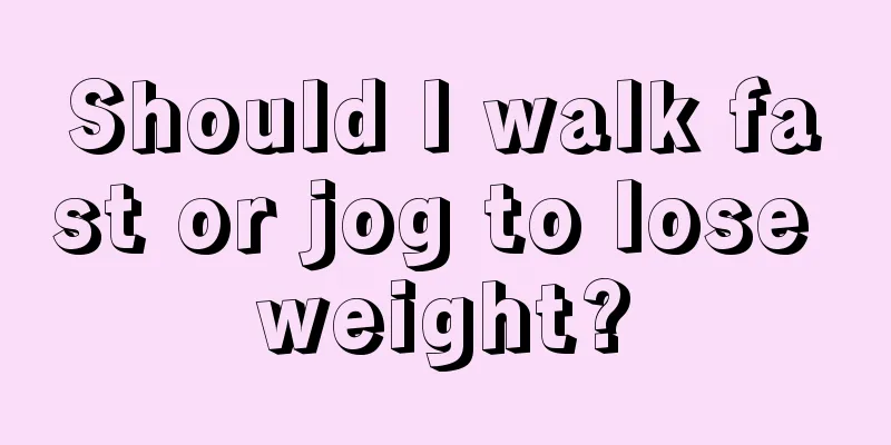 Should I walk fast or jog to lose weight?