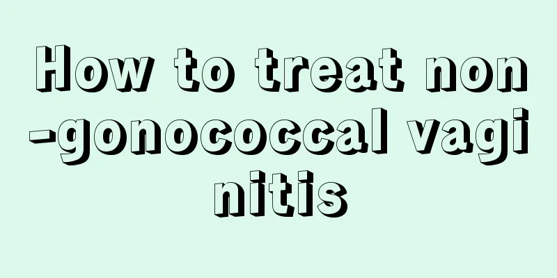 How to treat non-gonococcal vaginitis