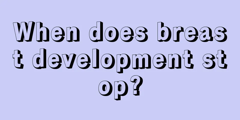 When does breast development stop?