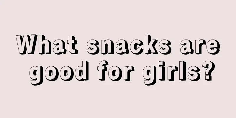 What snacks are good for girls?