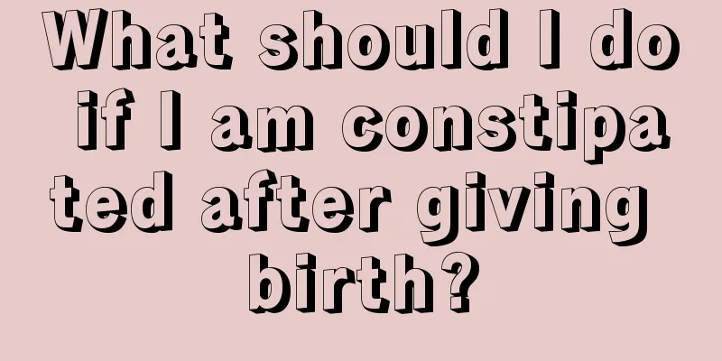 What should I do if I am constipated after giving birth?