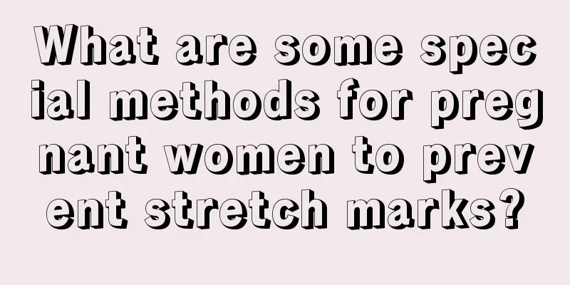 What are some special methods for pregnant women to prevent stretch marks?