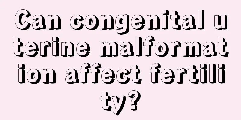 Can congenital uterine malformation affect fertility?