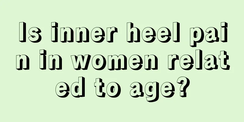 Is inner heel pain in women related to age?