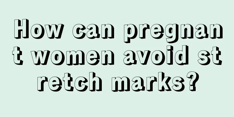 How can pregnant women avoid stretch marks?