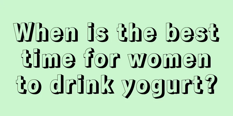 When is the best time for women to drink yogurt?