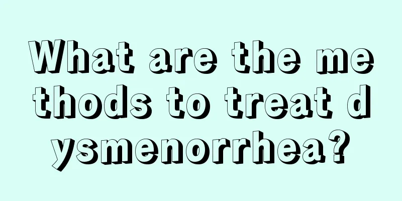 What are the methods to treat dysmenorrhea?