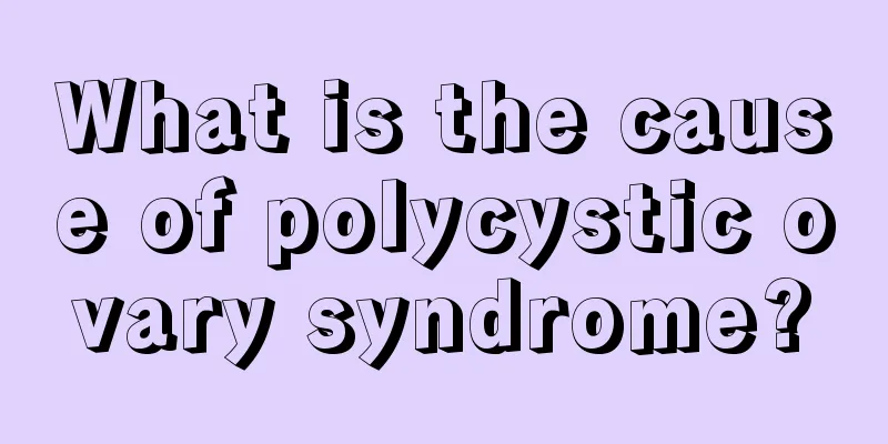 What is the cause of polycystic ovary syndrome?