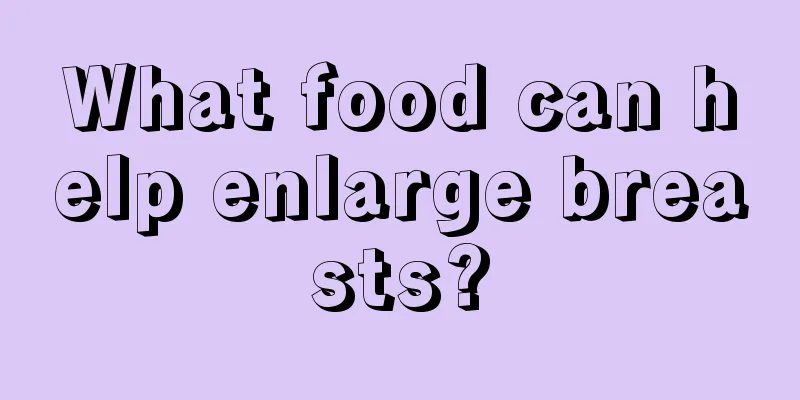 What food can help enlarge breasts?