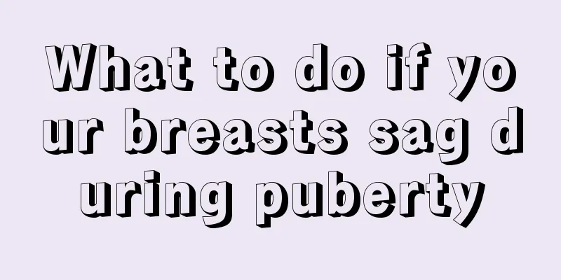 What to do if your breasts sag during puberty