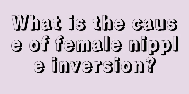 What is the cause of female nipple inversion?