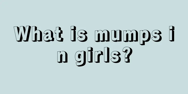 What is mumps in girls?