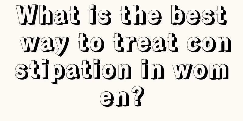 What is the best way to treat constipation in women?