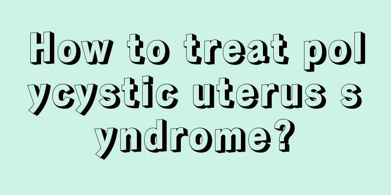 How to treat polycystic uterus syndrome?